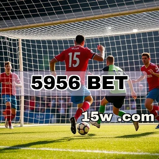 5956.com bet: Imperdíveis Bônus para Potencializar Suas Apostas